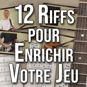 12 Riffs pour Enrichir Votre Jeu