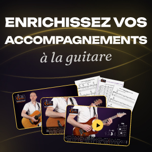Enrichissez vos accompagnements à la guitare
